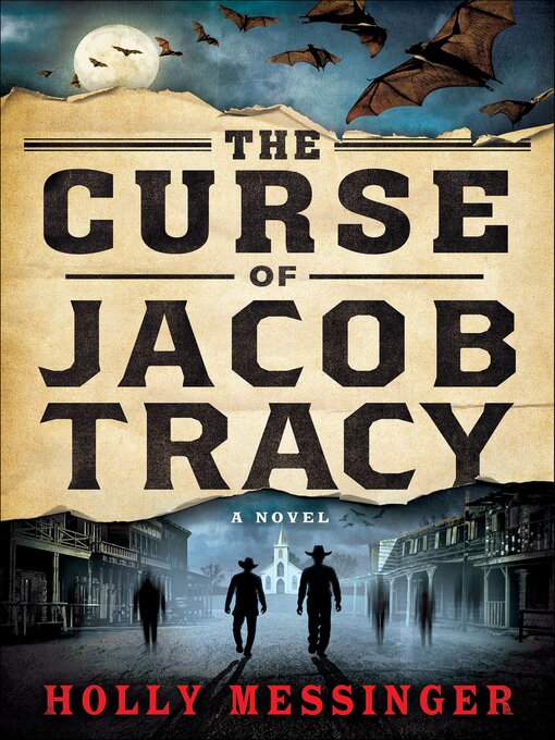 Title details for The Curse of Jacob Tracy by Holly Messinger - Available